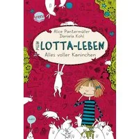 Alles voller Kaninchen / Mein Lotta-Leben Band 1 / Alice Pantermüller