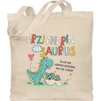 Shirtracer Umhängetasche Erzieherinsaurus - So wie eine normale Erzieherin nur viel cooler, Ab, Erzieherin