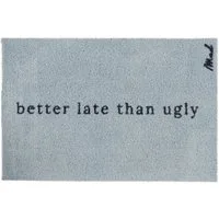 Mad about Mats Fußmatte Türvorleger Outdoor & Indoor mit Aufdruck lustiger Print, rechteckig, mit Spruch "better late than ugly", waschbar, rutschfest 50x75 cm