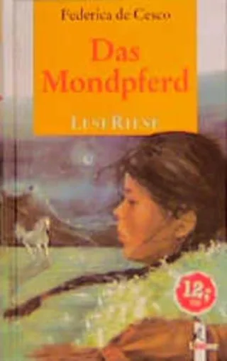 Das Mondpferd. LeseRiese. Vier Pferdegeschichten. ( Ab 12 J.)