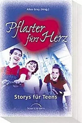 Pflaster fürs Herz: Storys für Teens
