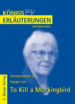 Königs Erläuterungen und Materialien Bd.478 To Kill a Mockingbird