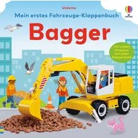 Mein erstes Fahrzeuge-Klappenbuch: Bagger / diverse