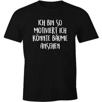MoonWorks Print-Shirt Herren T-Shirt Spruch lustig Ich bin so motiviert ich könnte Bäume mit Print
