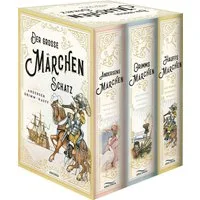 Der große Märchenschatz (Andersens Märchen - Grimms Märchen - Hauffs M / Wilhelm Grimm, Jacob Grimm, Wilhelm Hauff, Hans Christian Andersen