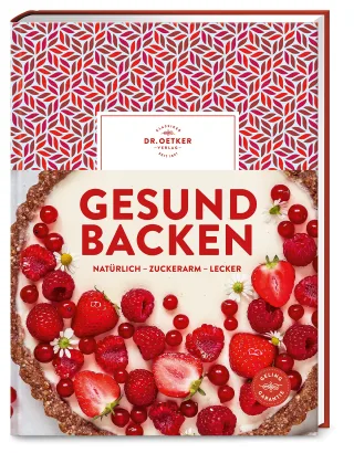Gesund backen: Natürlich ? zuckerarm ? lecker. Über 90 Rezepte für Genuss ohne Reue: Gebäck ohne raffinierten Zucker vegan mit Vollkorn laktose- und glutenfrei