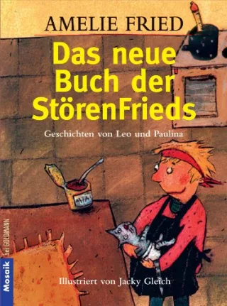 Das neue Buch der StörenFrieds: Geschichten von Leo und Paulina - Illustriert von Jacky Gleich