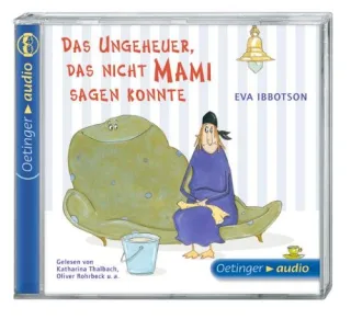 Das Ungeheuer das nicht Mami sagen konnte (CD): Ungekürzte Lesung