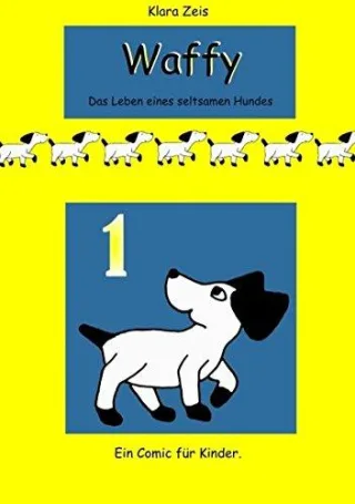 Waffy: Das Leben eines seltsamen Hundes