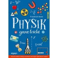 Physik ganz leicht / Friedrich Holst