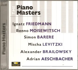 THE PIANO MASTERS (Friedmann Moisewitsch Barere levitzki etc.)