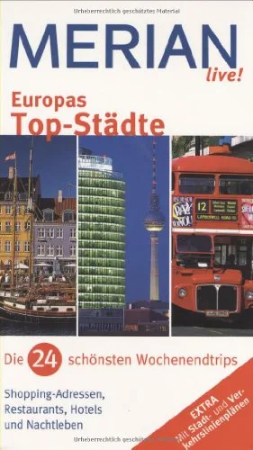 Europas Topstädte: Die 24 schönsten Wochenendtrips (MERIAN live)