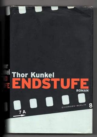 Endstufe: Roman [Gebundene Ausgabe] [2004] Kunkel Thor