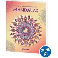 Harmonie und Entspannung mit Mandalas / diverse