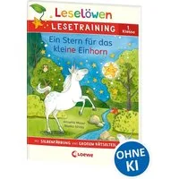 Leselöwen Lesetraining 1. Klasse - Ein Stern für das kleine Einhorn / Annette Moser, mit Silbenfärbung und großem Rätselteil - Erstlesebuch zum Schulstart mit Rätseln für Kinder ab 6 Jahren
