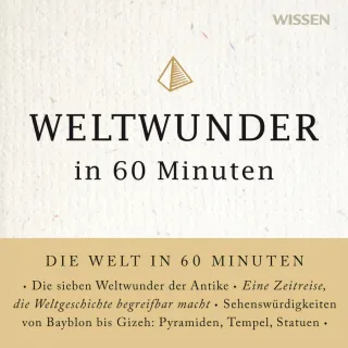 CD WISSEN - Weltwunder in 60 Minuten 1 CD