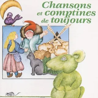 Chansons Et Comptines De Toujours