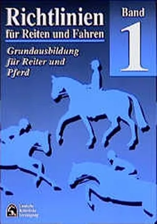 Richtlinien für Reiten und Fahren Bd.1 Grundausbildung für Reiter und Pferd [Taschenbuch] [2005] Deutsche Reiterliche Vereinigung (FN) Michael Putz Susanne Miesner Martin Plewa