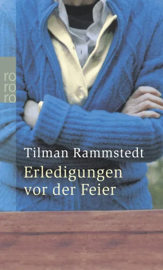 Erledigungen vor der Feier [Taschenbuch] [2004] Rammstedt Tilman