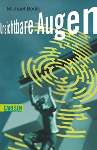 Unsichtbare Augen (Labyrinthe-Krimis)