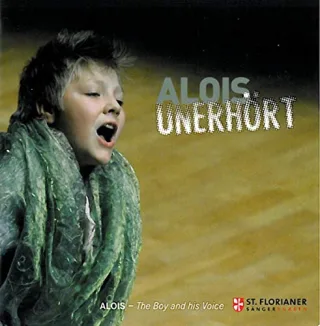 Alois Unerhört The boy and his Voice