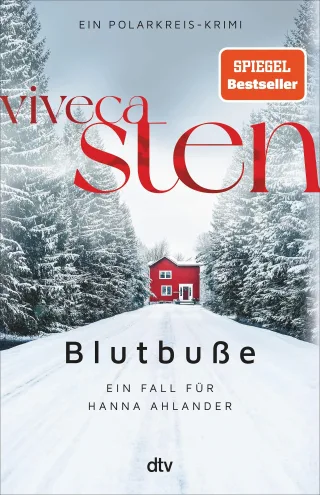 Blutbuße: Ein Fall für Hanna Ahlander | Viveca Stens Polarkreis-Reihe jetzt bei Netflix (Ein Polarkreis-Krimi Band 3)