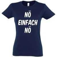 Youth Designz T-Shirt Nö Einfach Nö Damen Shirt mit Lustigem Spruch