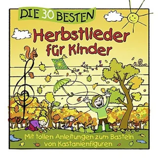 Die 30 besten Herbstlieder für Kinder [Audio CD] Simone Sommerland Karsten Glück und die Kita-Frösche