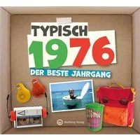 Typisch 1976 - der beste Jahrgang / diverse, Jahrgangsbuch zum 50. Geburtstag - Das perfekte Geschenk zum runden Geburtstag - Fotos, Texte, Erinnerungen