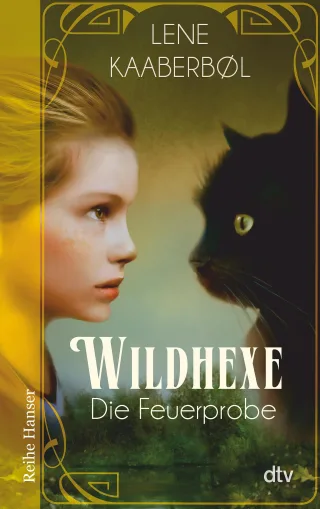 Wildhexe - Die Feuerprobe: Roman (Reihe Hanser)