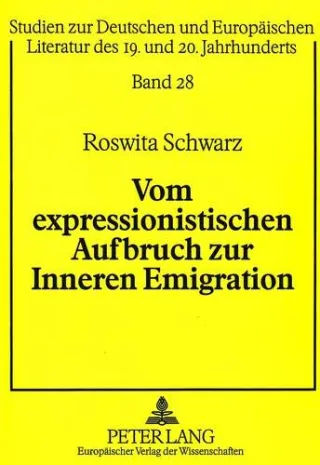 Vom expressionistischen Aufbruch zur Inneren Emigration: Günther Weisenborns weltanschauliche und künstlerische Entwicklung in der Weimarer Republik ... Literatur des 19. und 20. Jahrhunderts)