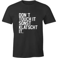 MoonWorks Print-Shirt Herren T-Shirt Don´t touch it, sonst klatscht it. lustiges Spruch Fun-Shirt Moonworks® mit Print