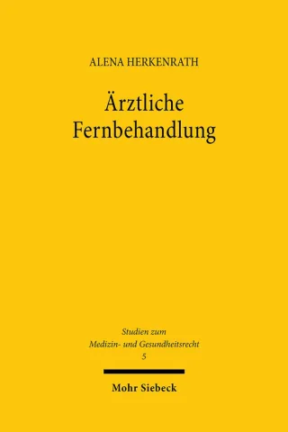 Ärztliche Fernbehandlung: Möglichkeiten und Grenzen nach der Lockerung des Fernbehandlungsverbots (MGR Band 5)