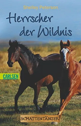 Schattentänzer-Trilogie Band 3: Herrscher der Wildnis [Taschenbuch] [2009] Peterson Shelley Baresch Martin