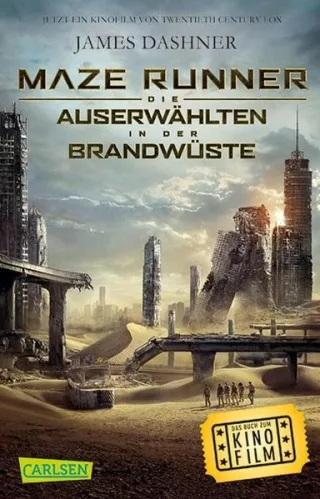 Maze Runner: Die Auserwählten - In der Brandwüste (Filmausgabe) (Die Auserwählten - Maze Runner Band 2)