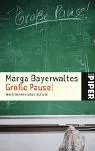 Große Pause!: Nachdenken über Schule