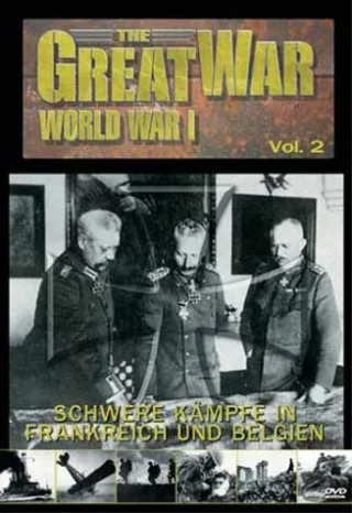 The Great War - World War I Vol. 2: Schwere Kämpfe in Frankreich und Belgien