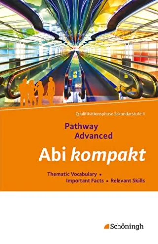 Pathway und Pathway Advanced: Pathway Advanced - Lese- und Arbeitsbuch Englisch für die Qualifikationsphase der gymnasialen Oberstufe - ... (zum Lernen und Nachschlagen für Schüler)
