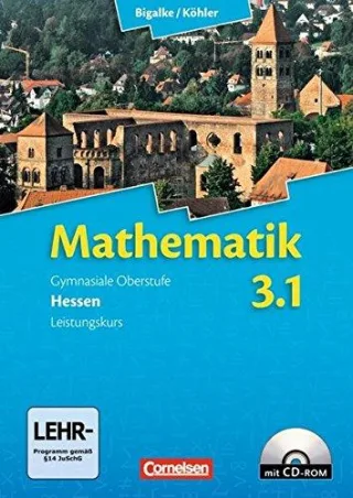 Bigalke/Köhler: Mathematik Sekundarstufe II - Hessen - Neubearbeitung: Band 3.1: Leistungskurs - 3. Halbjahr - Schülerbuch mit CD-ROM [Taschenbuch] [2011] Bigalke Dr. Anton Köhler Dr. Norbert Kuschnerow Dr. Horst Ledworuski Dr. Gabriele
