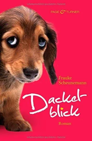 Dackelblick. Roman [Broschiert] [2010] Scheunemann Frauke