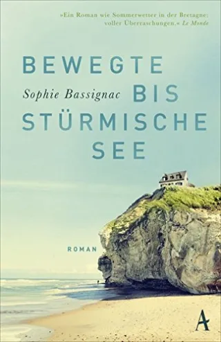 Bewegte bis stürmische See [Taschenbuch] [2015] Bassignac Sophie von Killisch-Horn Michael