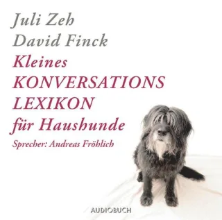 Kleines Konversationslexikon für Haushunde. 2 CDs