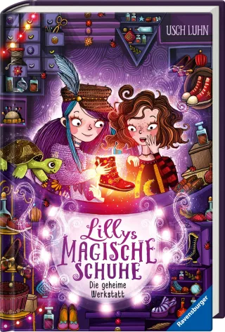Lillys magische Schuhe Band 1: Die geheime Werkstatt (Lillys magische Schuhe 1)