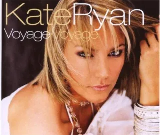 Voyage Voyage - Kate Ryan