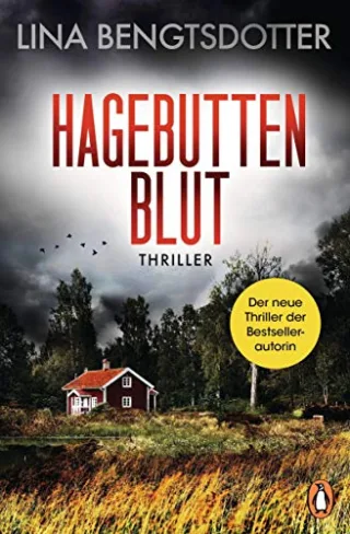Hagebuttenblut: Thriller (Die Charlie-Lager-Serie Band 2)