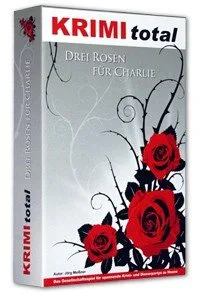 Krimi Total 191 - Drei Rosen für Charlie