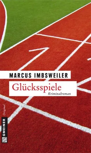 Glücksspiele: Max Kollers sechster Fall (Kriminalromane im GMEINER-Verlag)
