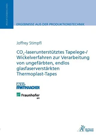 CO2-laserunterstütztes Tapelege-/ Wickelverfahren zur Verarbeitung von ungefärbten endlos glasfaserverstärkten Thermoplast-Tapes