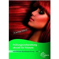 Prüfungsvorbereitung aktuell für Friseure Teil 2 / LiBK Bayern e.V.