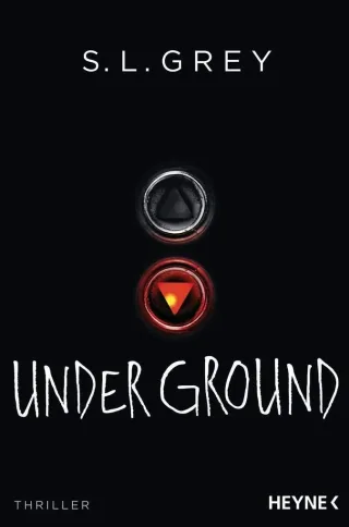 Under Ground: Thriller [Broschiert] [2016] Grey S.L. Schönherr Jan